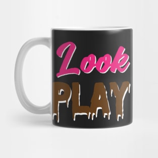 Look Pretty, Play Dirty Mug